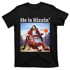 He Is Rizzin Jesus Is Rizzen Jesus Basketball Christian T-Shirt