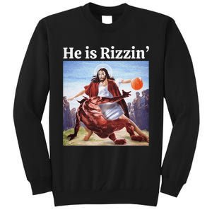 He Is Rizzin Jesus Is Rizzen Jesus Basketball Christian Tall Sweatshirt