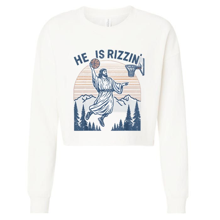 He Is Risen Rizzin Easter Jesus Christian Faith Basketball Cropped Pullover Crew