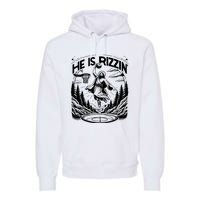 He Is Rizzin Funny Basketball Christian Religious Gift Premium Hoodie