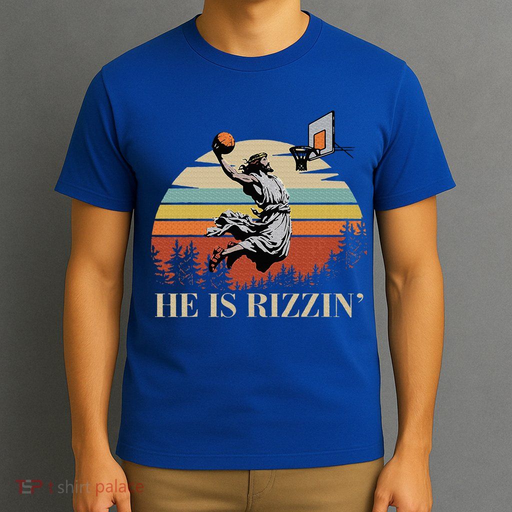 He Is Rizzin Jesus Playing Basketball Funny Easter Day T-Shirt