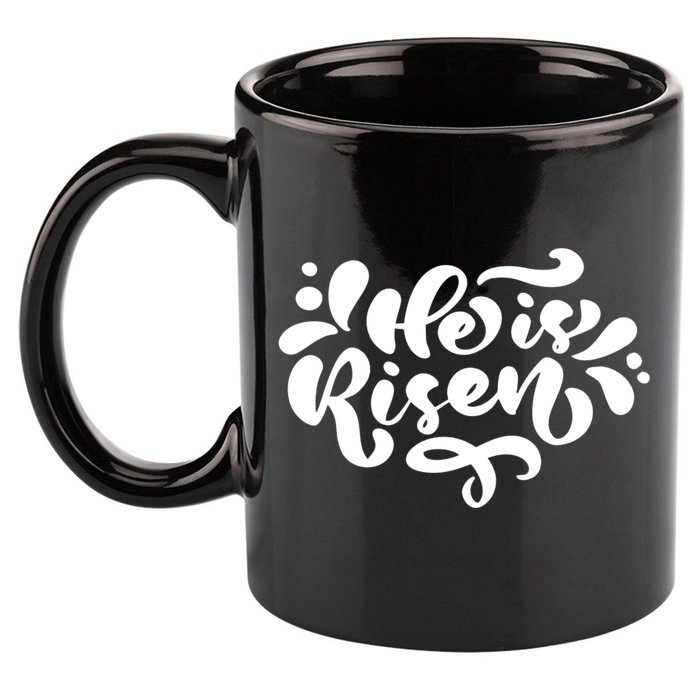 He Is Risen Easter Quote 11oz C Handle Ceramic Mug