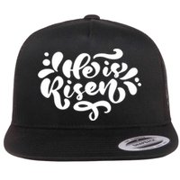 He Is Risen Easter Quote Flat Bill Trucker Hat