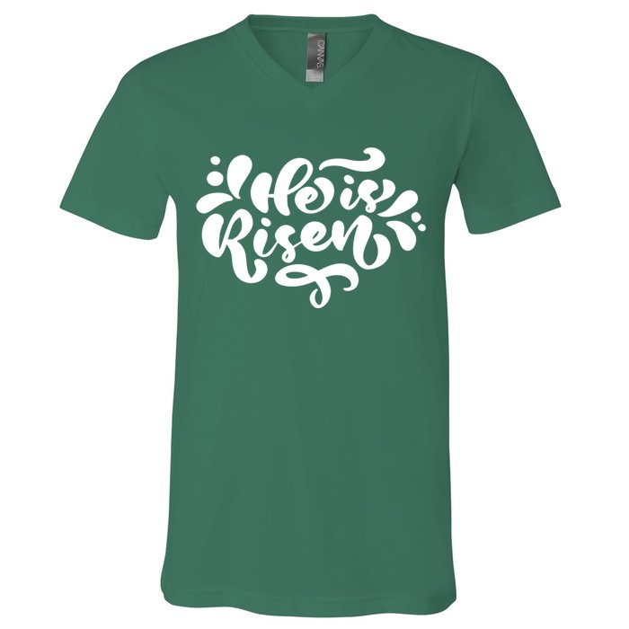 He Is Risen Easter Quote V-Neck T-Shirt