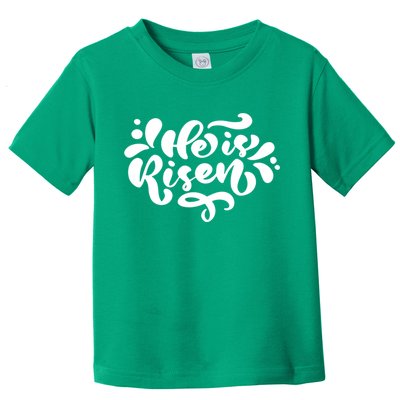 He Is Risen Easter Quote Toddler T-Shirt