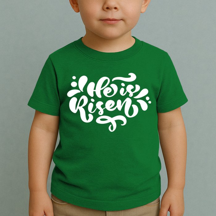 He Is Risen Easter Quote Toddler T-Shirt