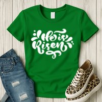 He Is Risen Easter Quote Womens T-Shirt