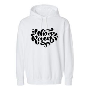 He Is Risen Easter Quote Garment-Dyed Fleece Hoodie