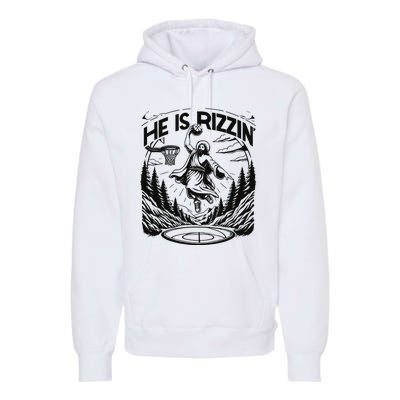 He Is Rizzin Funny Basketball Christian Religious Gift Premium Hoodie