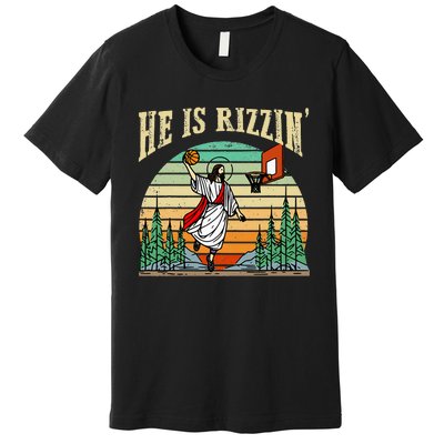 He Is Rizzin Funny Basketball Easter Christian Religious Premium T-Shirt