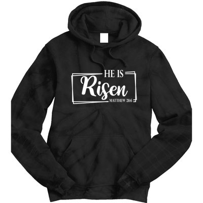 He Is Risen Matthew 28:6 Easter Sunday Tie Dye Hoodie