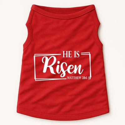 He Is Risen Matthew 28:6 Easter Sunday Doggie Tank