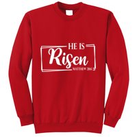 He Is Risen Matthew 28:6 Easter Sunday Sweatshirt