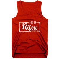 He Is Risen Matthew 28:6 Easter Sunday Tank Top