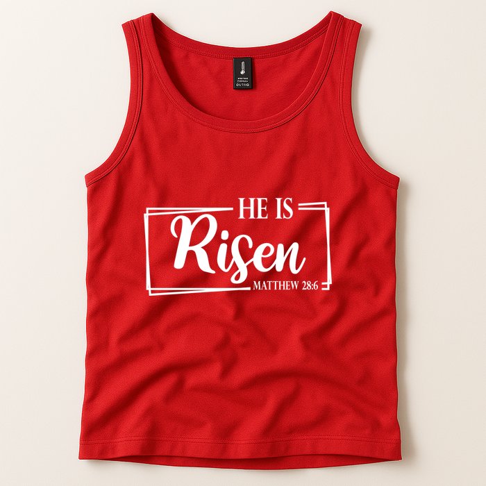 He Is Risen Matthew 28:6 Easter Sunday Tank Top