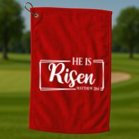 He Is Risen Matthew 28:6 Easter Sunday Golf Towel