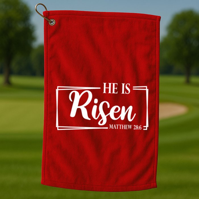 He Is Risen Matthew 28:6 Easter Sunday Golf Towel