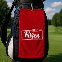 He Is Risen Matthew 28:6 Easter Sunday Golf Towel