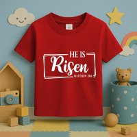 He Is Risen Matthew 28:6 Easter Sunday Toddler T-Shirt