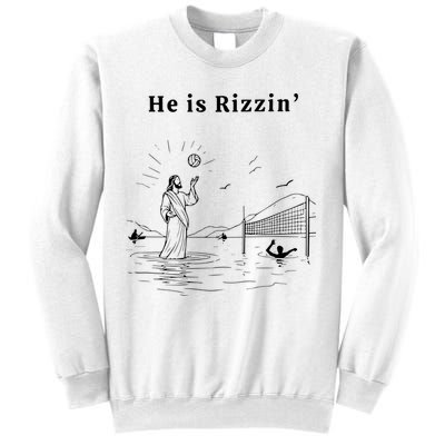 He Is Rizzin Jesus Volleyball Sweatshirt