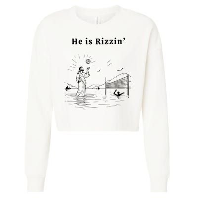 He Is Rizzin Jesus Volleyball Cropped Pullover Crew