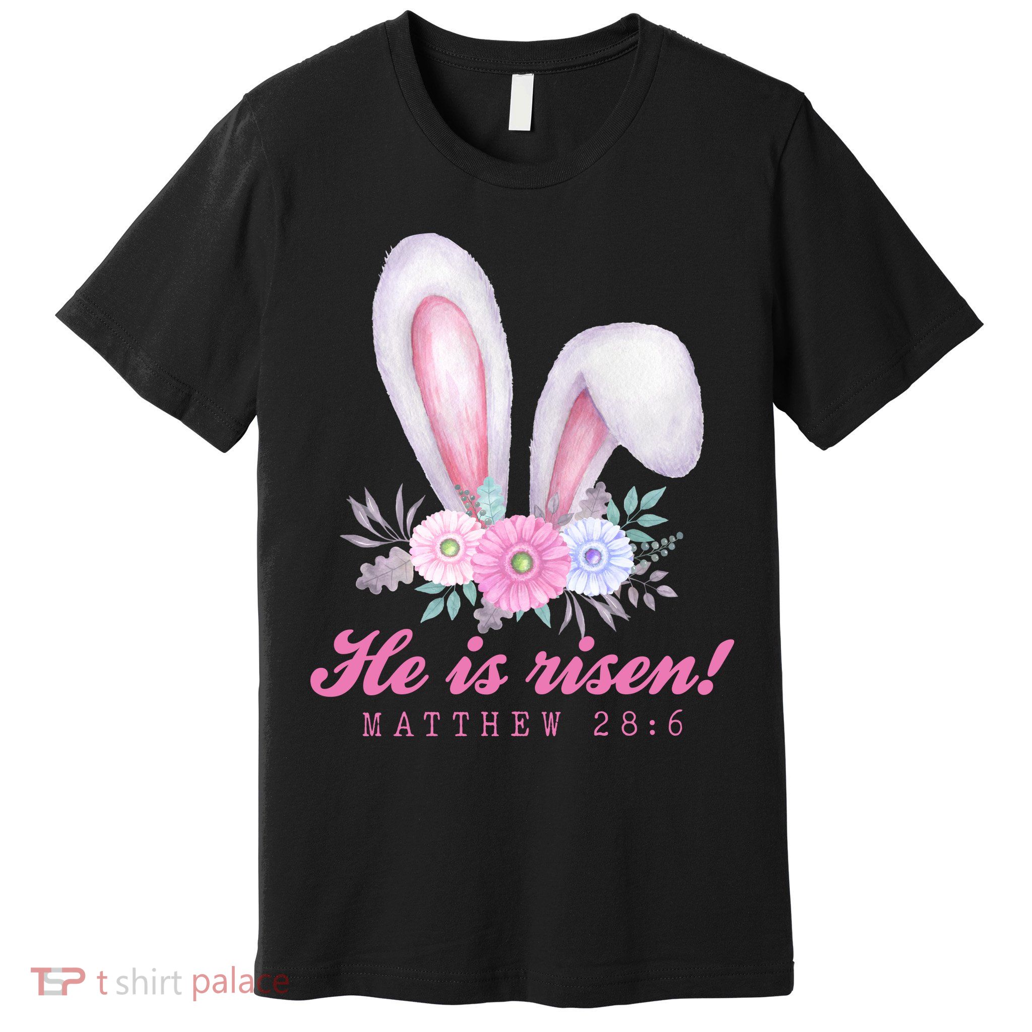 He Is Risen Easter Sunday Bunny Floral Premium T-Shirt