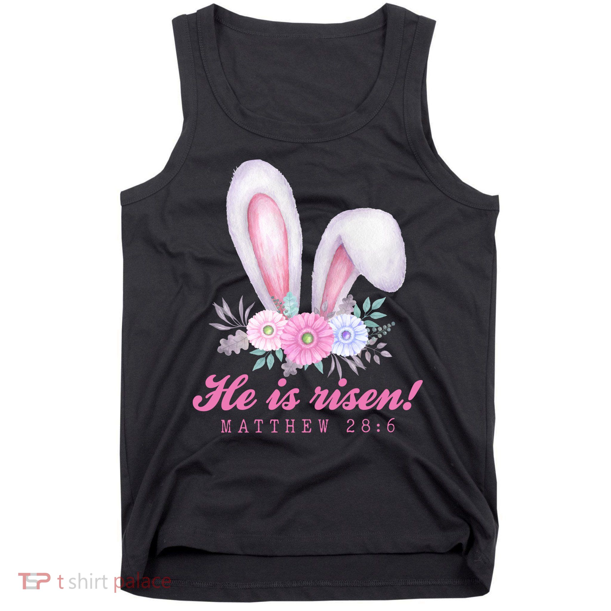 He Is Risen Easter Sunday Bunny Floral Tank Top