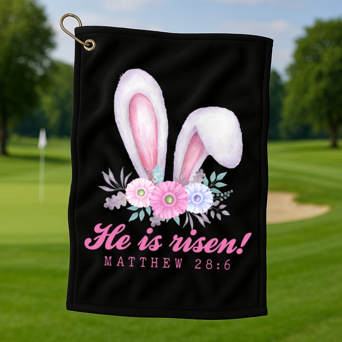 He Is Risen Easter Sunday Bunny Floral Golf Towel