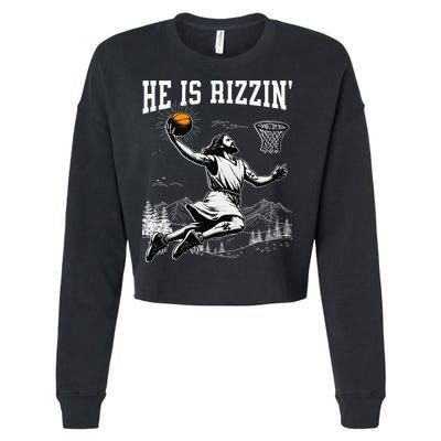 He Is Risen Rizzin Easter Jesus Christian Faith Basketball Cropped Pullover Crew