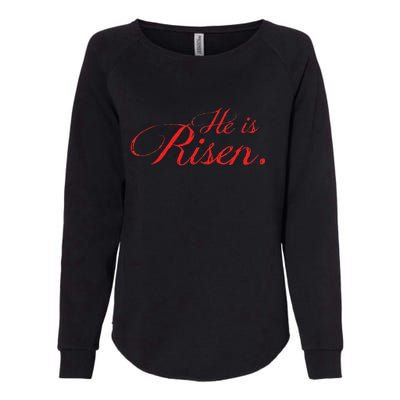 He Is RISEN!! A That Celebrates The Real Easter Womens California Wash Sweatshirt