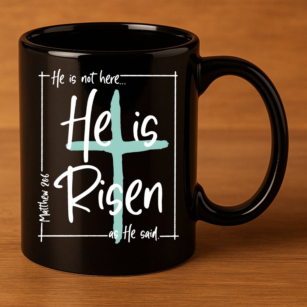 He Is Risen As He Said Christian Easter Day 11oz C Handle Ceramic Mug