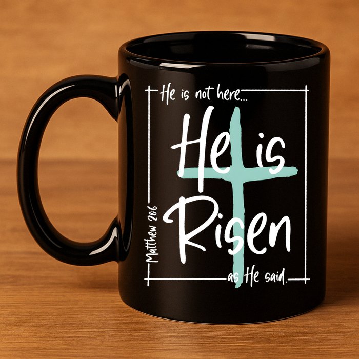 He Is Risen As He Said Christian Easter Day 11oz C Handle Ceramic Mug