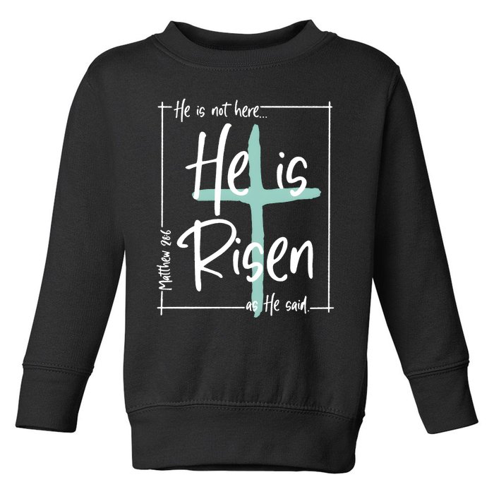 He Is Risen As He Said Christian Easter Day Toddler Sweatshirt