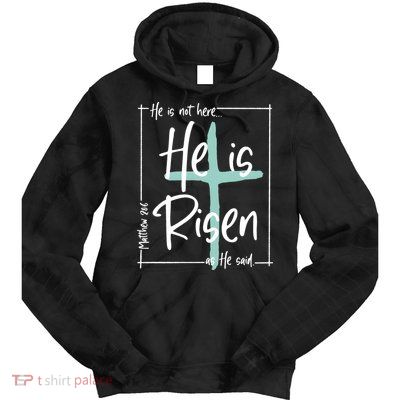 He Is Risen As He Said Christian Easter Day Tie Dye Hoodie