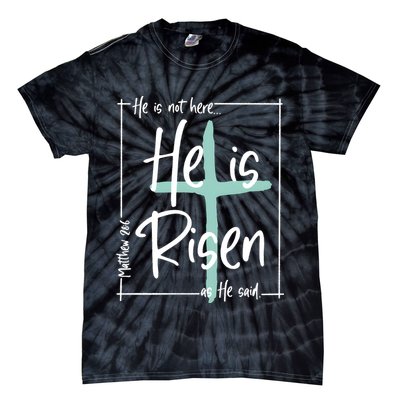 He Is Risen As He Said Christian Easter Day Tie-Dye T-Shirt