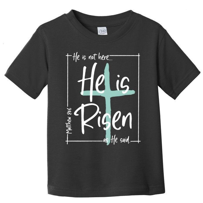 He Is Risen As He Said Christian Easter Day Toddler T-Shirt