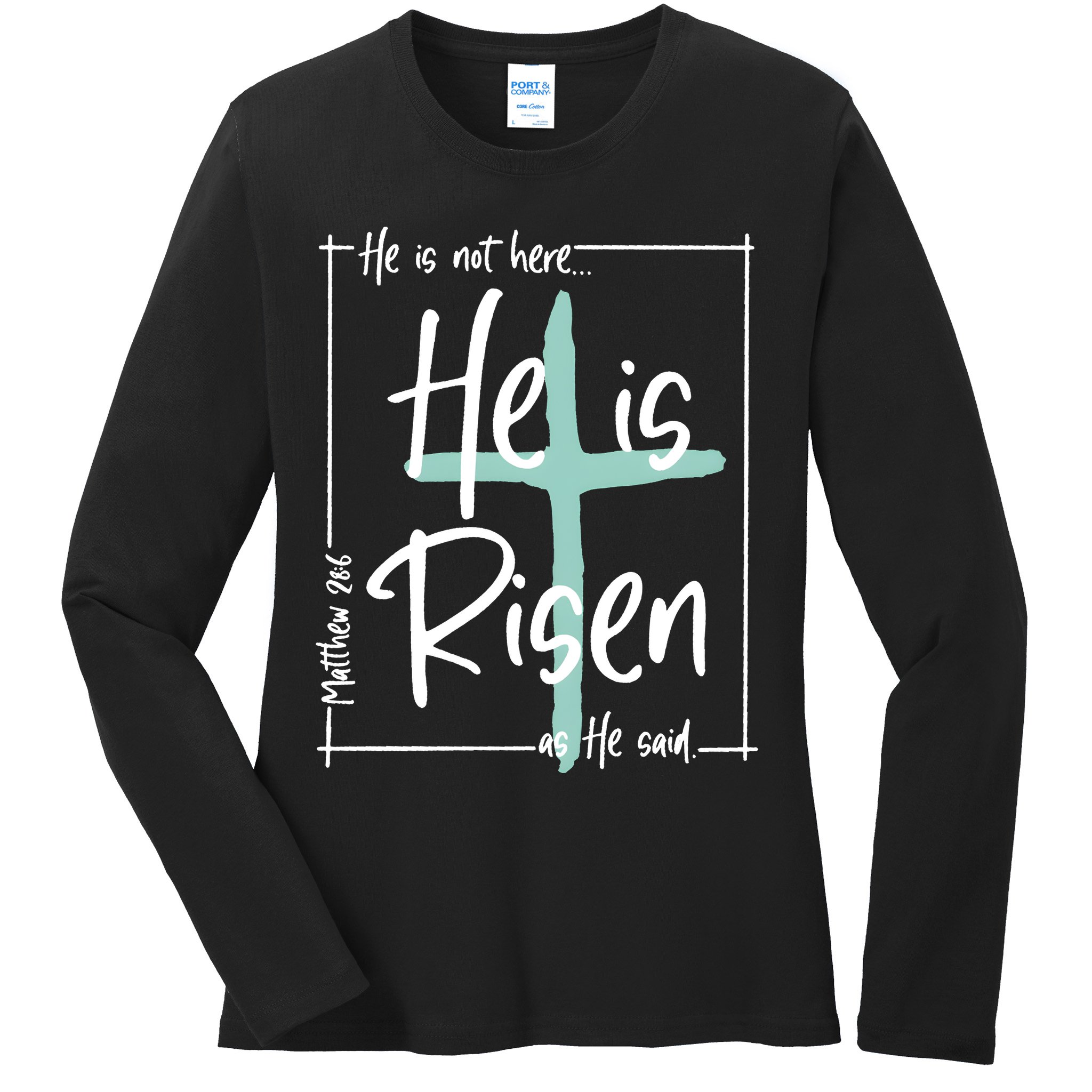 He Is Risen As He Said Christian Easter Day Ladies Long Sleeve Shirt
