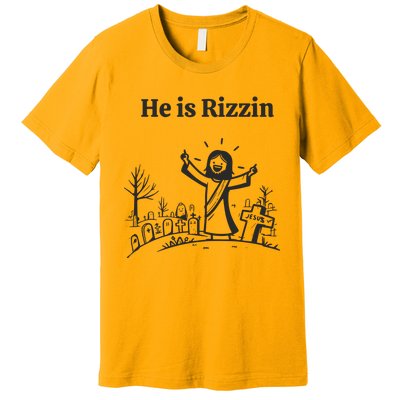 He Is Rizzin Premium T-Shirt