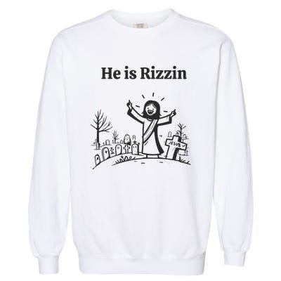 He Is Rizzin Garment-Dyed Sweatshirt