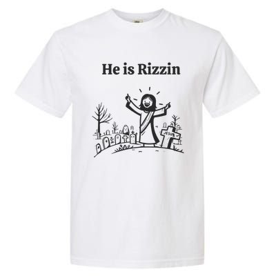 He Is Rizzin Garment-Dyed Heavyweight T-Shirt