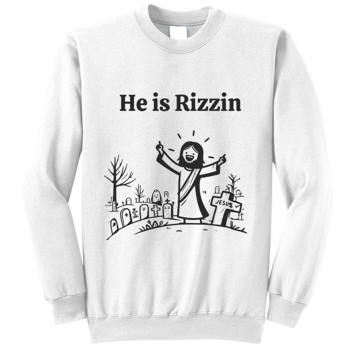 He Is Rizzin Sweatshirt