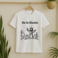 He Is Rizzin T-Shirt