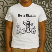 He Is Rizzin T-Shirt