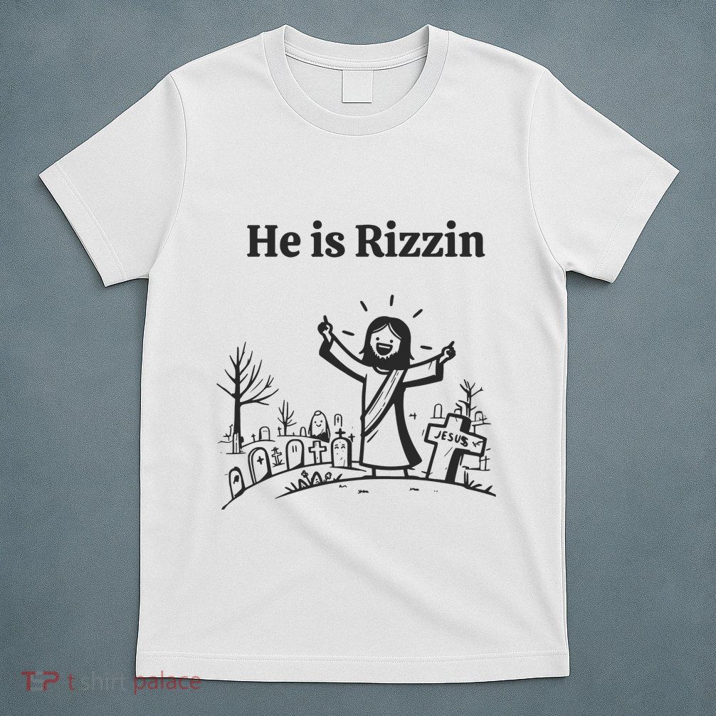 He Is Rizzin T-Shirt
