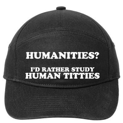 Humanities ID Rather Study Human Titties 7-Panel Snapback Hat