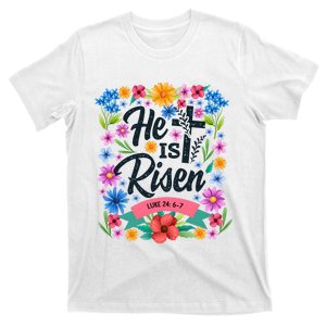 He Is Risen Spring Floral Easter Day T-Shirt