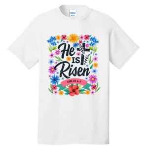 He Is Risen Spring Floral Easter Day Tall T-Shirt