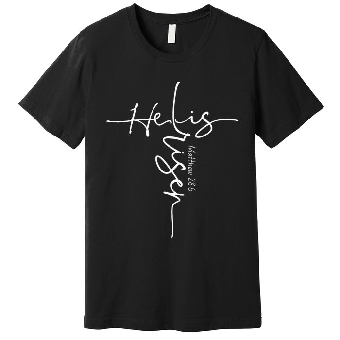 He Is Risen Christian Easter Cross Mom Gift Premium T-Shirt