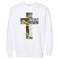 He Is Risen Christian Easter Verse Green Camo Cross Garment-Dyed Sweatshirt