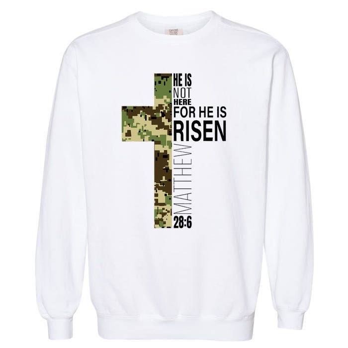 He Is Risen Christian Easter Verse Green Camo Cross Garment-Dyed Sweatshirt